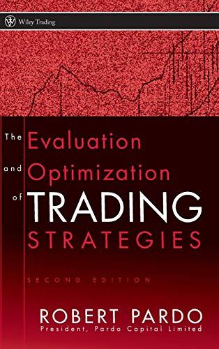Read The Evaluation and Optimization of Trading Strategies, written by Robert Pardo