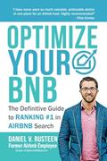 Read Optimize YOUR Bnb: The Definitive Guide to Ranking #1 in Airbnb Search by a Prior Employee, written by Daniel Vroman Rusteen Read Optimize YOUR Bnb: The Definitive Guide to Ranking #1 in Airbnb Search by a Prior Employee, written by Daniel Vroman Rusteen