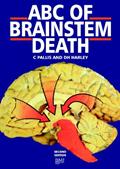 Read ABC of Brainstem Death 2e (ABC Series), written by Pallis