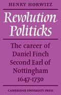 Read Revolution Politicks: The Career of Daniel Finch Second Earl of Nottingham 1647-1730 by Henry Horwitz (1968-05-02), written by Henry Horwitz