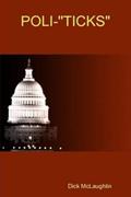 Read POLI-'"TICKS", written by Dick McLaughlin