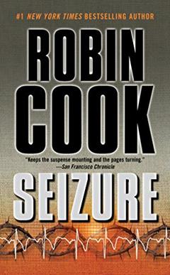 Seizure (A Medical Thriller), written by Robin Cook