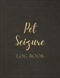 Read Pet Seizure Log Book: A Logbook To Keep Track Of Date, Time, And Duration Of Each Seizure, As Well As Any Potential Triggers - Dog And Cat Epilepsy Tracker, written by Laid-back Elephant