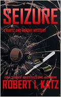 Read Seizure: A Kurtz and Barent Mystery (Kurtz and Barent Mysteries Book 3), written by Robert I. Katz