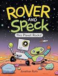 Read Rover and Speck: This Planet Rocks! (Rover and Speck, 1), written by Jonathan Roth