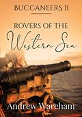 Read Rovers of the Western Sea (Buccaneers Book 2), written by Andrew Wareham