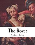 Read The Rover: The Banish'd Cavaliers (Aphra Behn), written by Aphra Behn