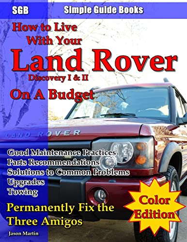 Read How to Live With Your Land Rover Discovery I & II On a Budget, written by Jason Edward Martin