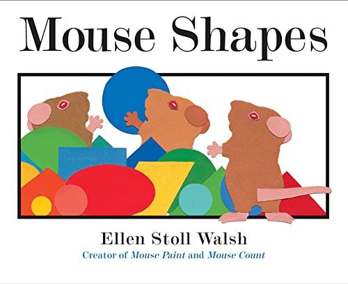 Read Mouse Shapes, written by Ellen Stoll Walsh