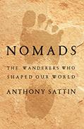 Read Nomads: The Wanderers Who Shaped Our World, written by Anthony Sattin