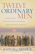 Read Twelve Ordinary Men: How the Master Shaped His Disciples for Greatness, and What He Wants to Do with You, written by John MacArthur Read Twelve Ordinary Men: How the Master Shaped His Disciples for Greatness, and What He Wants to Do with You, written by John MacArthur