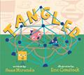 Read Tangled: A Story About Shapes, written by Anne Miranda