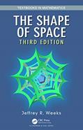 Read The Shape of Space (Textbooks in Mathematics), written by Jeffrey R. Weeks