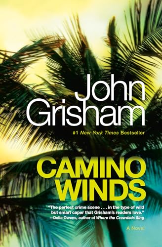 Read Camino Winds, written by John Grisham