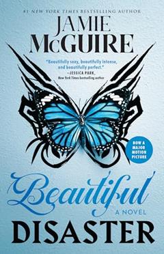 Beautiful Disaster: A Novel (Beautiful Disaster Series), written by Jamie McGuire