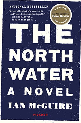 Read The North Water: A Novel, written by Ian McGuire