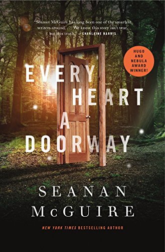 Read Every Heart a Doorway (Wayward Children Book 1), written by Seanan McGuire