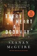 Read Every Heart a Doorway (Wayward Children Book 1), written by Seanan McGuire
