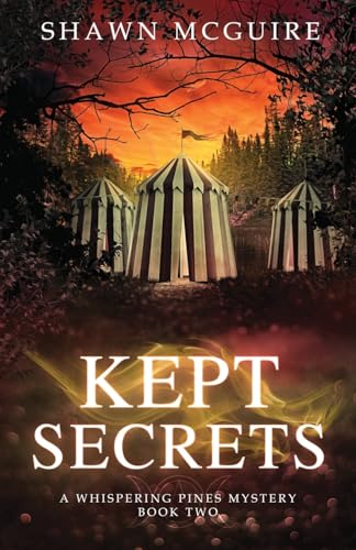 Read Kept Secrets: A Whispering Pines Mystery, Book 2, written by Shawn McGuire