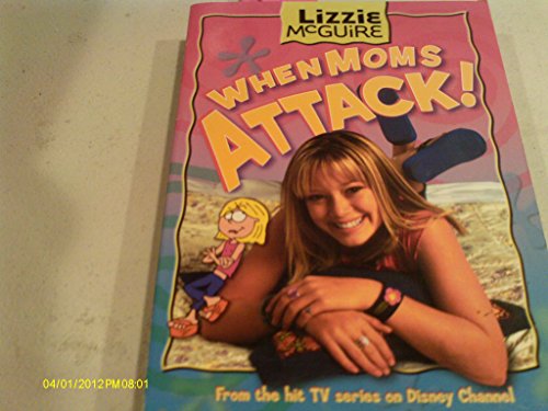 Read When Moms Attack! (Lizzie McGuire, No. 1), written by Kim Ostrow Read When Moms Attack! (Lizzie McGuire, No. 1), written by Kim Ostrow
