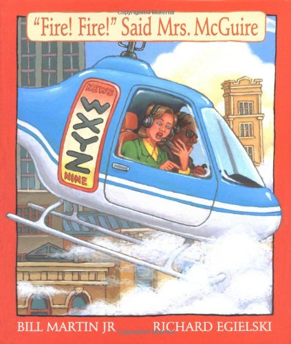 Read "Fire! Fire!" Said Mrs. McGuire, written by Bill Martin Jr
