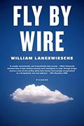 Read Fly by Wire: The Geese, the Glide, the Miracle on the Hudson, written by William Langewiesche Read Fly by Wire: The Geese, the Glide, the Miracle on the Hudson, written by William Langewiesche