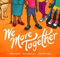 Read We Move Together, written by Kelly Fritsch; Anne McGuire
