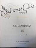 Read EDELWEISS GLIDE VANDERBECK 1908 SHEET MUSIC FOLDER 453 SHEET MUSIC, written by EDELWEISS GLIDE VANDERBECK 1908 SHEET MUSIC FOLDER 453 SHEET MUSIC