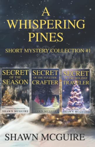 Read A Whispering Pines Short Mysteries Collection #1, written by Shawn McGuire