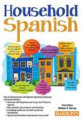Read Household Spanish: How to Communicate with Your Spanish Employees (Barron's Foreign Language Guides), written by William C. Harvey M.S.