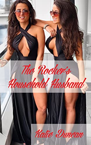 Read Household Husband: The Rockers (Household Husbands), written by Katie Duncan