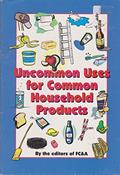 Read Uncommon Uses for Common Household Products, written by FC& A Publishing