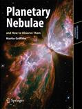 Read Planetary Nebulae and How to Observe Them (Astronomers' Observing Guides), written by Martin Griffiths