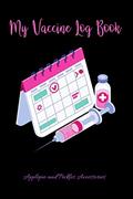 Read My Vaccine Log Book: Vaccination Record Keeper: Vaccine Health Record Book for Immunization (Travel, Flu Virus) Logbook for Vaccinations, written by Applepie and Pickles Accessories