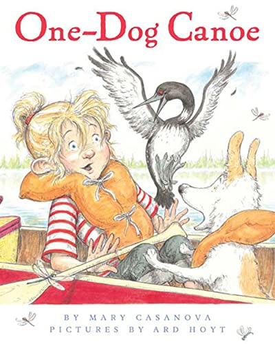 Read One-Dog Canoe, written by Mary Casanova