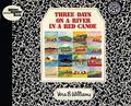 Read Three Days on a River in a Red Canoe (Reading Rainbow Books), written by Vera B Williams