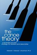 Read the canoe theory: a business success strategy for leaders and associates, written by hibbard; hibbard; stockman PHD
