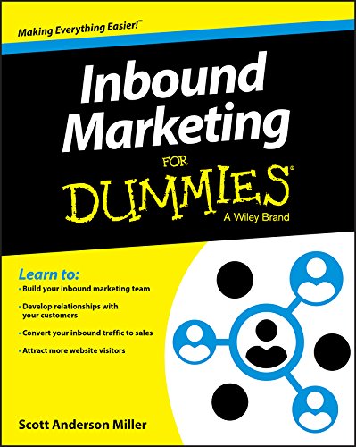 Read Inbound Marketing For Dummies, written by Scott Anderson Miller