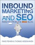 Read Inbound Marketing and SEO: Insights from the Moz Blog, written by Rand Fishkin; Thomas Høgenhaven