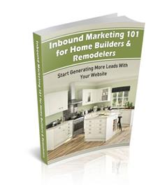Inbound Marketing 101 for Home Builders and Remodelers, written by Spencer Powell