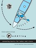 Read Introduction to Paddling: Canoeing Basics for Lakes and Rivers, written by American Canoe Association