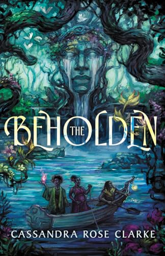 Read The Beholden, written by Cassandra Rose Clarke
