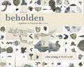 Read beholden: a poem as long as the river, written by Fred Wah; Rita Wong