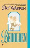 Read Beholden, written by Pat Warren