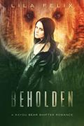 Read Beholden: A Young Adult Bear Shifter Romance (Bayou Bear Chronicles Book 4), written by Lila Felix