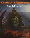 Read The Beholden (One Man's Fault Book 2), written by Kenneth J. Matthews