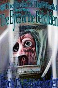 Read End Nine: The Eyes of the Beholden (@TheEndsOfTheWorld Book 9), written by Boris D. Schleinkofer Read End Nine: The Eyes of the Beholden (@TheEndsOfTheWorld Book 9), written by Boris D. Schleinkofer