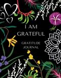 Read I am grateful - Gratitude Journal: Daily Journal and Grateful Reflection, written by Kat Sparrow