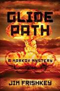 Read Glide Path (MARKOV SERIES), written by James M Frishkey; Larry Gorsuch