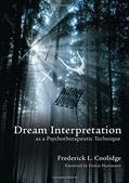 Read Dream Interpretation as a Psychotherapeutic Technique, written by Frederick L. Coolidge; Peretz Lavie; Alison Blenkinsopp